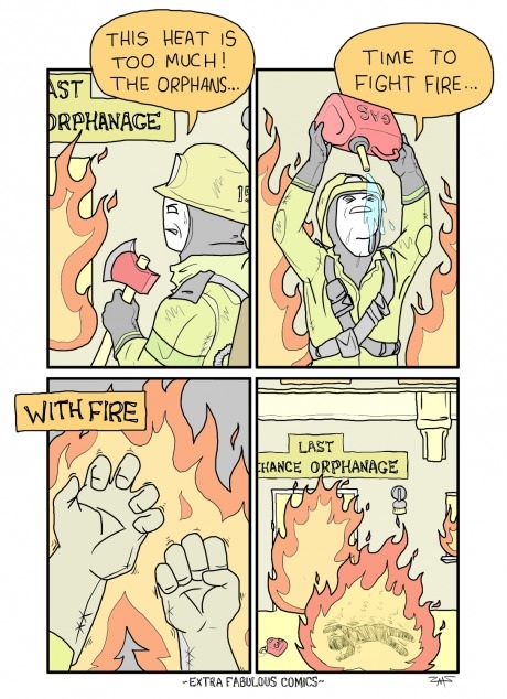 Fighting fire with fire